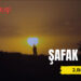 Şafak Vakti – Tanıtım