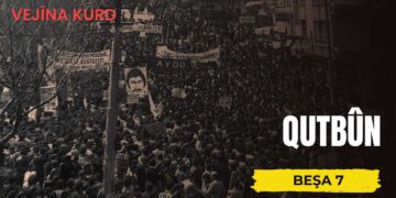Qutbûn – Beşa 7.